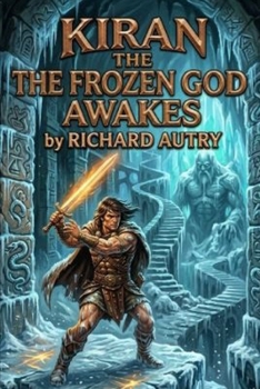Kiran:: The frozen god awakes (Kiran of Cimmeria)