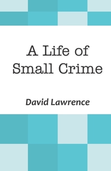 Paperback A Life of Small Crime Book