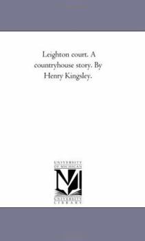 Paperback Leighton Court. A Country-House Story. by Henry Kingsley. Book