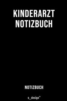 Notizbuch für Kinderärzte / Kinderarzt / Kinderärztin: Originelle Geschenk-Idee  [120 Seiten liniertes blanko Papier] (German Edition)