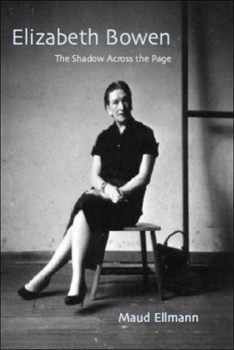 Hardcover Elizabeth Bowen: The Shadow Across the Page Book