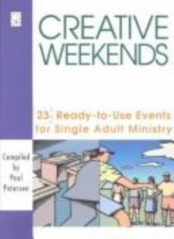 Paperback Creative Weekends for Single Adult Ministry Book