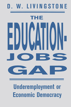 The Education-Jobs Gap: Underemployment or Economic Democracy