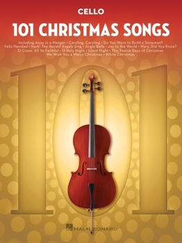 Paperback 101 Christmas Songs Cello Sheet Music Songbook Holiday Classics for Beginners Intermediate Players Includes Silent Night Jingle Bells White Christmas Book
