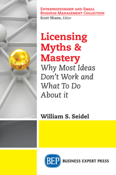 Paperback Licensing Myths & Mastery: Why Most Ideas Don't Work And What To Do About It Book