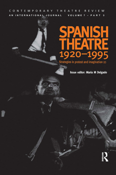 Paperback Spanish Theatre 1920 - 1995: Strategies in Protest and Imagination (2) Book