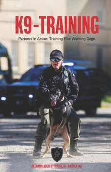 Paperback K9-Training: Partners in Action - Training Elite Working Dogs Book
