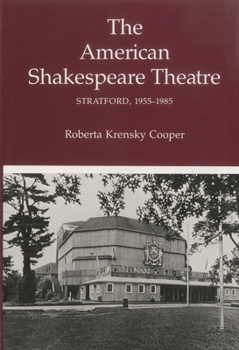 Hardcover American Shakespeare Theatre: Stratford 1955-1985 Book