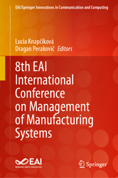 Hardcover 8th Eai International Conference on Management of Manufacturing Systems Book