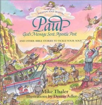 Hardcover Paul: God's Message Sent Apostle Post: And Other Bible Stories to Tickle Your Soul Book