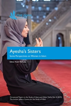 Paperback Ayesha's Sisters: Some Perspectives on Women in Islam Book