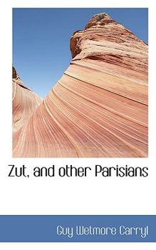 Zut, and Other Parisians