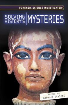 Solving History's Mysteries - Book  of the Forensic Science Investigated