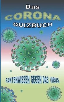 Paperback Das Corona Quizbuch: Faktenwissen gegen das Virus [German] Book