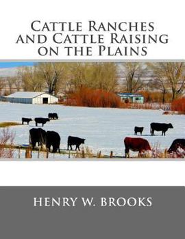 Paperback Cattle Ranches and Cattle Raising on the Plains Book