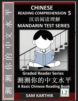 Paperback Chinese Reading Comprehension 5: Easy Lessons, Questions, Answers, Mandarin Test Series, Captivating Short Stories, Teach Yourself Independently (Simp [Chinese] [Large Print] Book