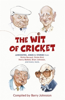 Paperback The Wit of Cricket: Stories from Cricket's Best-Loved Personalities Book