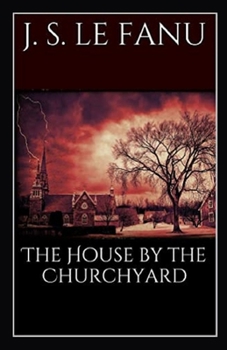 Paperback The House by the Church-Yard Illustrated Book
