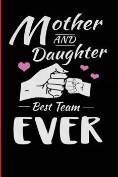 Paperback Mother and Daughter Best Team Ever: Matching Note Book for Mother and Daughter Book