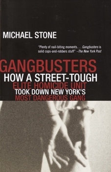 Paperback Gangbusters: How a Street Tough, Elite Homicide Unit Took Down New York's Most Dangerous Gang Book