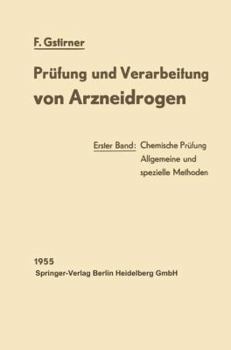 Paperback Prüfung Und Verarbeitung Von Arzneidrogen: Erster Band: Chemische Prüfung [German] Book