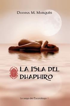 La Isla del Dhaphiro (La Saga del Escarabajo) (Volume 2) (Spanish Edition)