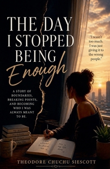 Paperback The Day I Stopped Being Enough Book