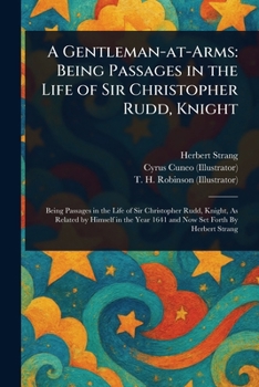 Paperback A Gentleman-at-Arms: Being Passages in the Life of Sir Christopher Rudd, Knight Book