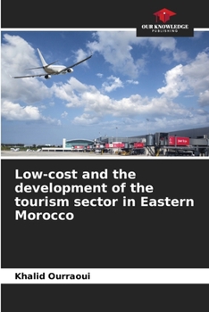 Paperback Low-cost and the development of the tourism sector in Eastern Morocco Book