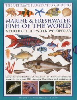 Hardcover The Ultimate Illustrated Guide to Marine & Freshwater Fish of the World: A Boxed Set of Two Encyclopedias Book