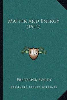 Paperback Matter And Energy (1912) Book