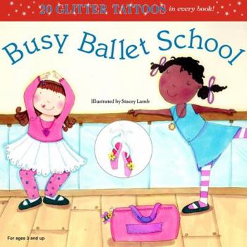 Paperback Busy Ballet School (Glitter Tattoos) Book