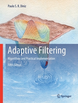 Paperback Adaptive Filtering: Algorithms and Practical Implementation Book