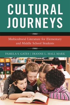 Paperback Cultural Journeys: Multicultural Literature for Elementary and Middle School Students Book