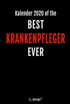 Kalender 2020 für Krankenpfleger: Wochenplaner / Tagebuch / Journal für das ganze Jahr: Platz für Notizen, Planung / Planungen / Planer, Erinnerungen und Sprüche (German Edition)