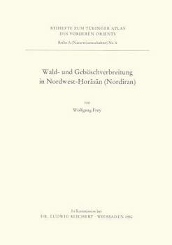 Paperback Wald- Und Gebuschverbreitung in Nordwest-Horasan (Nordiran) [German] Book