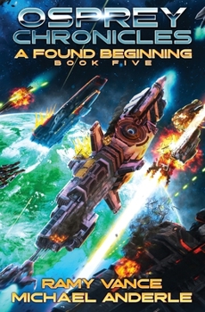 A Found Beginning (Osprey Chronicles) - Book #5 of the Osprey Chronicles