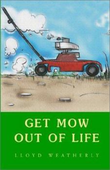 Hardcover Get Mow Out of Life Book
