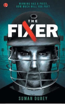 Paperback The Fixer: Winning Has a Price. How Much Will You Pay? Book