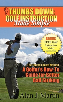 Paperback Thumbs Down: Golf Instruction Made Simple Book