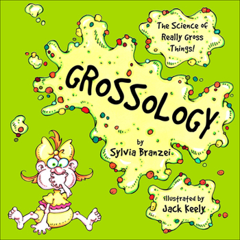 Library Binding Grossology: The Science of Really Gross Things Book