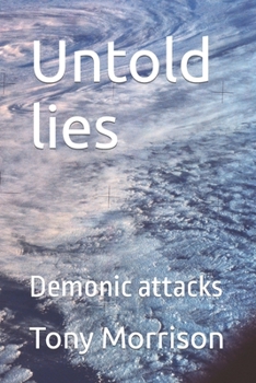 Paperback Untold lies: Demonic attacks Book