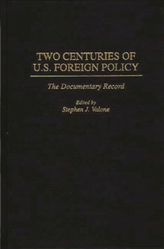 Hardcover Two Centuries of U.S. Foreign Policy: The Documentary Record Book