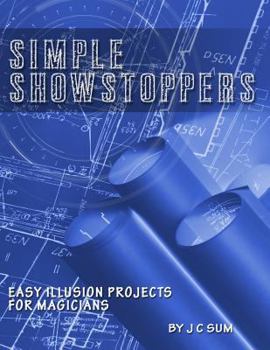 Paperback Simple Showstoppers: Easy Illusion Projects for Magicians Book