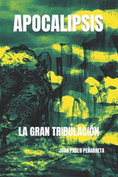 Paperback Apocalipsis: La Gran Tribulación [Spanish] Book
