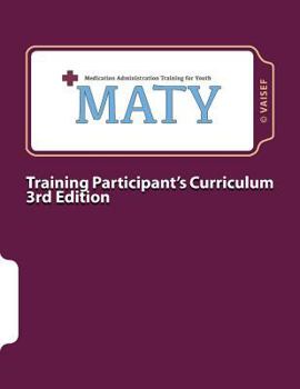 Paperback Maty: Medication Administration Training for Youth: Curriculum for Training Participants Book