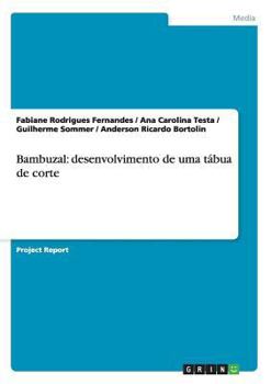 Paperback Bambuzal: desenvolvimento de uma tábua de corte [Portuguese] Book