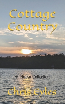 Paperback Cottage Country: A Haiku Collection Book