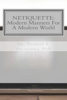 Paperback Netiquette: Modern Manners For A Modern World: The Ultimate Guide To Online Etiquette Book