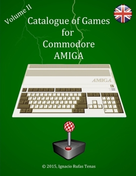 Paperback Catalogue Illustrated and Commented of Games for Commodore Amiga.: Volume II Book